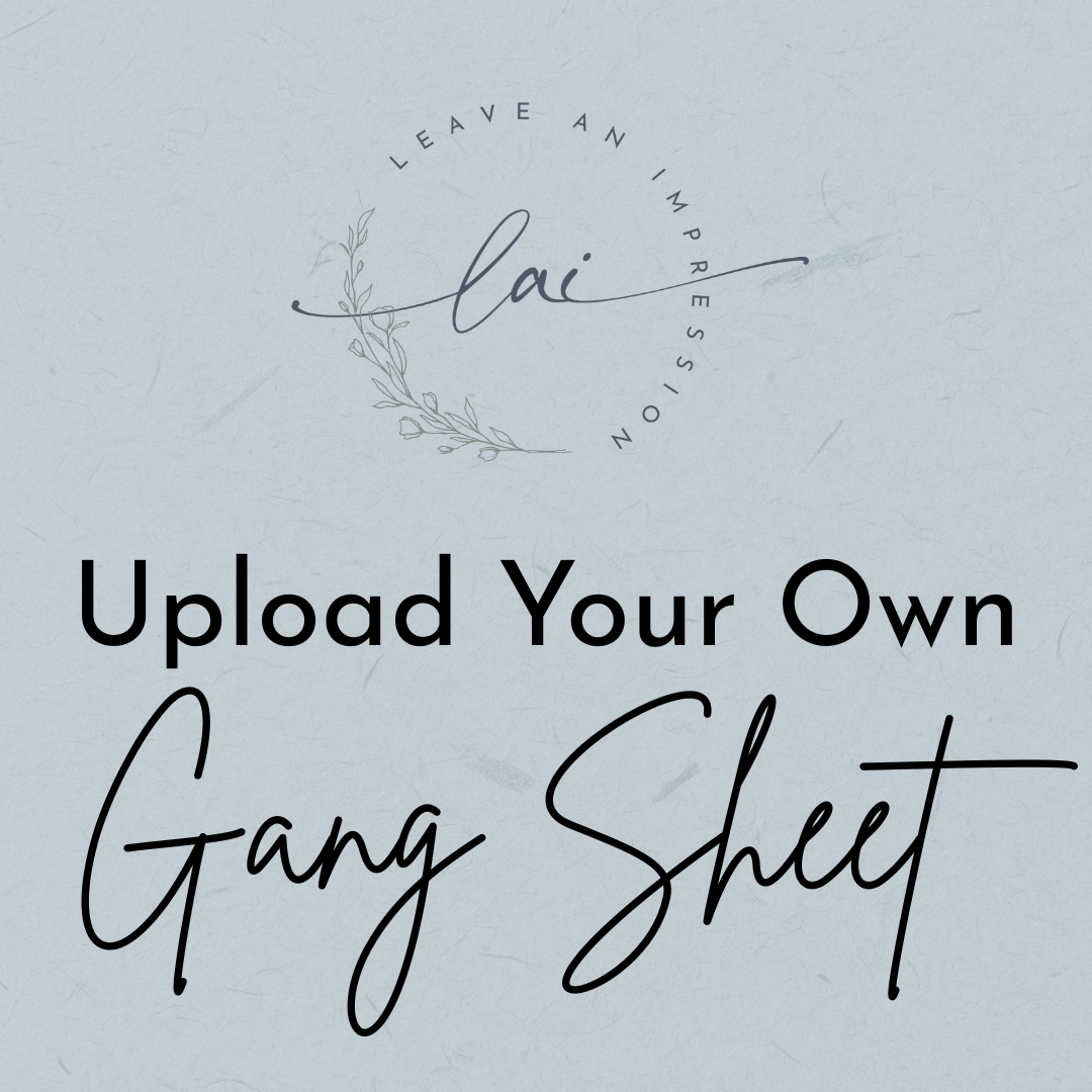 Upload Your Finished Gang Sheet