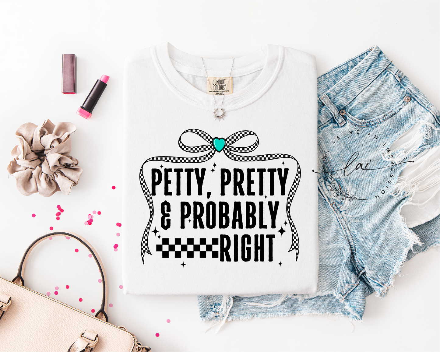 Petty, Pretty & Probably Right