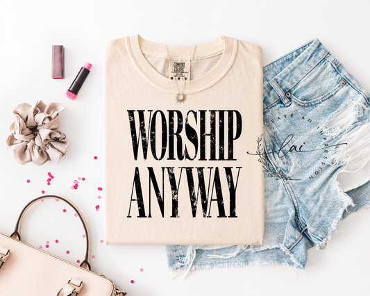 Worship Anyway