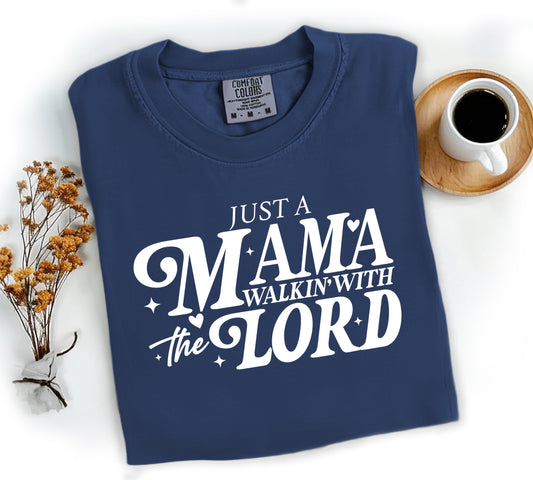 Just A Mama Walking With The Lord